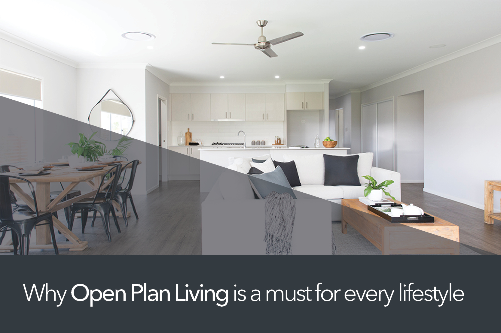Why Open Plan Living is a must for every lifestyle